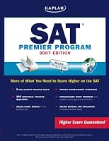 Kaplan SAT, 2007 Edition: Premier Program (Kaplan Sat (Book and CD-Rom))
