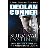 Survival Instinct (The dark side of dating)by Declan Conner
