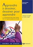 Apprendre � dessiner, dessiner pour apprendre : Le comportement des jeunes enfants (de 3 � 7 ans) � la maison et � l'�cole