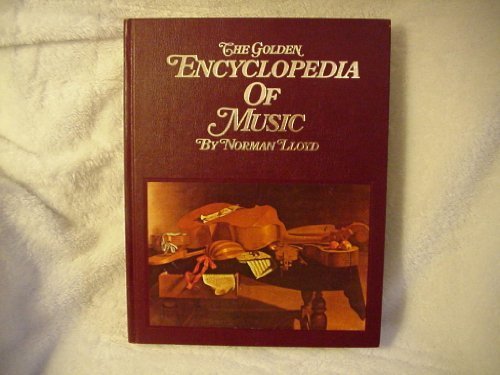 The Golden Encyclopedia of Music by Lloyd, Norman (1968) Hardcover
