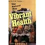 Natural Way to Vibrant Health
