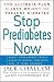 Stop Prediabetes Now: The Ultimate Plan to Lose Weight and Prevent Diabetes