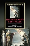 The Cambridge Companion to Shakespeare's Last Plays