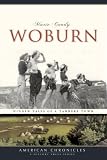 Woburn: Hidden Tales of a Tannery Town (American Chronicles (History Press))