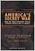 America's Secret War: Inside Hidden Worldwide Struggle Between America and Its Enemies