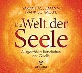 Produkt-Bild: Die Welt der Seele: Ausgew&auml;hlte Botschaften der Quelle