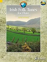 IRISH FOLK TUNES FOR FLUTE 71 TRADITIONAL PIECES WITH ACCOMPANIMENT CD (Schott World Music Series) IRISH FOLK TUNES FOR FLUTE 71 TRADITIONAL PIECES WITH ACCOMPANIMENT CD (Schott World Music Series)