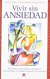 Vivir sin ansiedad/ The Anxiety Answer Book (Spanish Edition)