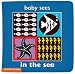In the Sea (Baby Sees)