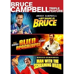 Bruce Campbell Triple Feature (Alien Apocalypse / Man with the Screaming Brain / My Name Is Bruce)