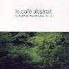 Le Cafe Abstrait Vol.6