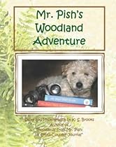 Mr. Pish's Woodland Adventure (Mr. Pish, Vol II) Mr. Pish's Woodland Adventure (Mr. Pish, Vol II)