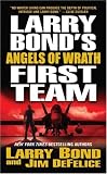Larry Bond`s First Team: Angels of Wrath (Larry Bond`s First Team)