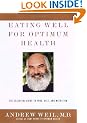 Eating Well for Optimum Health: The Essential Guide to Food, Diet and Nutrition