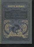 Chun: Aus den Tiefen des Weltmeeres, Fischer 1903, 2. Auflage, deutsche Tiefsee-Expedition 1898/99 Entdeckung d. Bouvet-Insel
