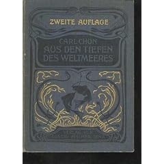 Chun: Aus den Tiefen des Weltmeeres, Fischer 1903, 2. Auflage, deutsche Tiefsee-Expedition 1898/99 Entdeckung d. Bouvet-Insel