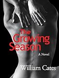 The Growing Season: A Contemporary Romance Novel