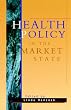 Health Policy in the Market State