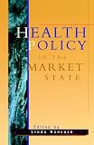 Review Allen & Unwin Academic  / Health Policy in the Market State