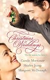 Christmas Weddings: His Christmas Eve Proposal\Snowbound Bride\Their Christmas Vows