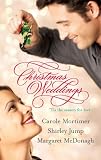 Christmas Weddings: His Christmas Eve Proposal\Snowbound Bride\Their Christmas Vows