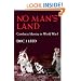 No Man's Land: Combat and Identity in World War 1