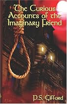 The Curious Accounts of the Imaginary Friend