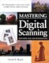 Mastering Digital Scanning with Slides, Film, and Transparencies