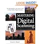 Mastering Digital Scanning with Slides, Film, and Transparencies