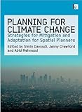 Planning for climate change : strategies for mitigation and adaptation for spatial planners