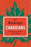 Canadians: A Portrait of a Country and Its People