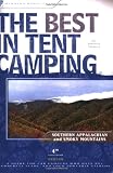 The Best in Tent Camping: The Smokies and The Southern Appalachian Mountains, 4th Edition