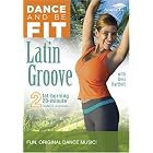 Dance and Be Fit: Latin Groove by 