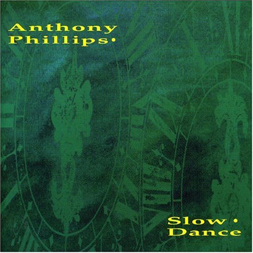 Anthony Phillips - Slow Dance - Zortam Music
