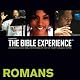 Romans: The Bible Experience