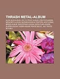 Thrash Metal-Album: Aura Noir-Album, Celtic Frost-Album, Kreator-Album, Megadeth-Album, Musikkalbum AV Pantera, Nocturnal Breed-Album