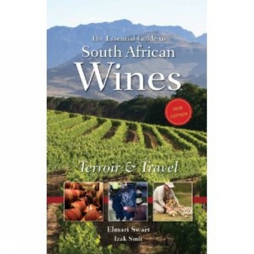 Essential Guide to South African Wine (Second Edition)