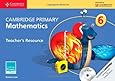 Cambridge Primary Mathematics Stage 6 Teacher's Resource with CD-ROM (Cambridge International Examinations)
