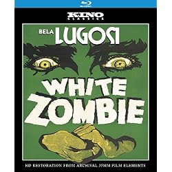 White Zombie: Kino Classics' Remastered Edition [Blu-ray]