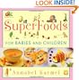 Superfoods: For Babies and Children