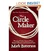 The Circle Maker: Praying Circles Around Your Biggest Dreams and Greatest Fears