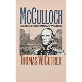 ben mcculloch and the frontier military tradition civil war america