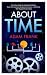 About Time: From Sun Dials to Quantum Clocks, How the Cosmos Shapes Our Lives
