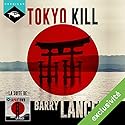 Tokyo Kill (Une enquête de Jim Brodie 2) | Livre audio Auteur(s) : Barry Lancet Narrateur(s) : Nicolas Planchais