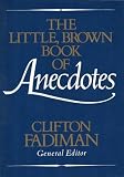 The Little, Brown Book of Anecdotes