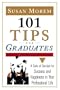 101 Tips for Graduates: A Code of Conduct for Success and Happiness in Life
