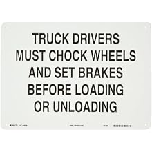 Brady Black on White Traffic Sign Industrial, Legend "Truck Drivers Must Chock Wheels And Set Brakes Before Loading Or Unloading"