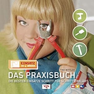 Einsatz in 4 Wänden 03. Das Praxisbuch: Die besten Einsätze Schritt für Schritt erklär