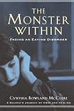 Monster Within, The: Facing an Eating Disorder