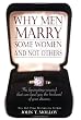 Why Men Marry Some Women and not Others: The Fascinating Research That Can Land You the Husband